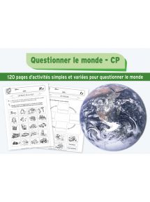 Questionner le monde CP - Le temps, l'espace, le vivant et la matière