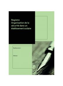 Registre organisation de la sécurite dans un établissement scolaire