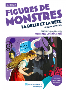 Classique Figures de monstres : La Belle et la Bête et autres contes - manuel numérique élève