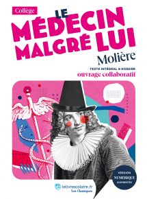 Classique Le Médecin malgré lui - manuel numérique élève