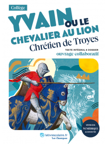 Classique Yvain ou Le Chevalier au lion - manuel numérique élève