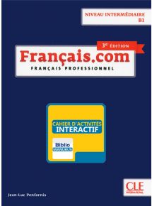 Français.com Intermédiaire - 3e edition - 2019 - Cahier d'activités interactif - Abonnement 1 an