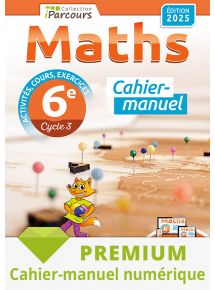 Cahier-manuel numérique iParcours maths 6e - 2025 - Abonnement Premium adoptant 