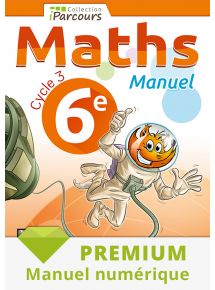 Manuel numérique iParcours maths 6e - 2016 - Abonnement Premium non adoptant 