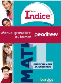 Indice - Mathématiques tronc commun Enseignement scientifique 1re (édition 2023) - Manuel granulaire Pearltrees