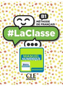 LaClasse B1 - 2018 - Manuel numérique enseignant - Abonnement 4 ans