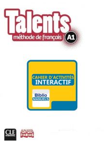 Talents A1 - 2018 - Cahier d'activités interactif - Abonnement 1 an