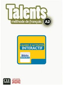 Talents A2 - 2018 - Cahier d'activités interactif - Abonnement 1 an