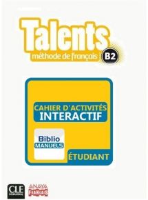 Talents B2 - 2019 - Cahier d'activités interactif - Abonnement 1 an