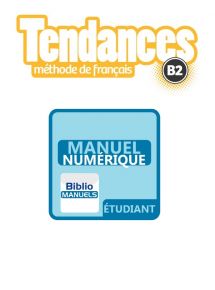 Tendances B2 - 2017 - Manuel numérique élève - Abonnement 1 an